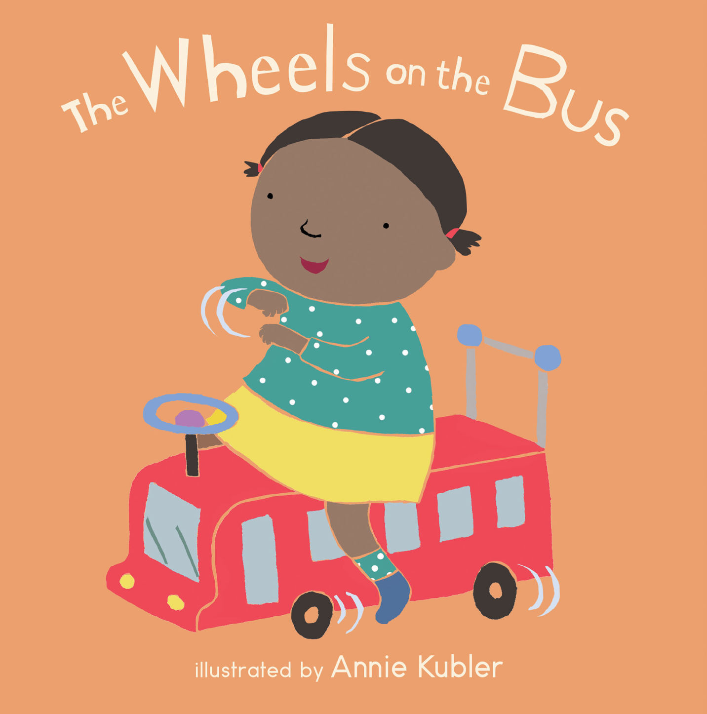 "The Wheels on the Bus," illustrated by Annie Kubler